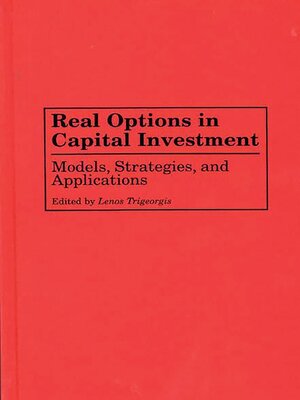 cover image of Real Options in Capital Investment